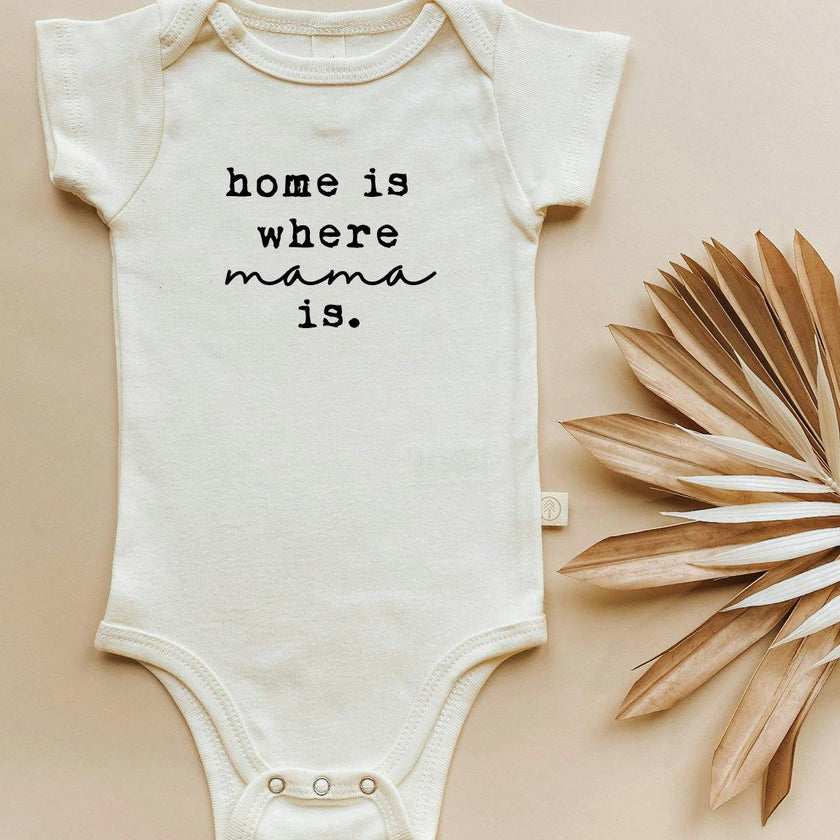 Home is Where Mama is Organic Baby Bodysuit