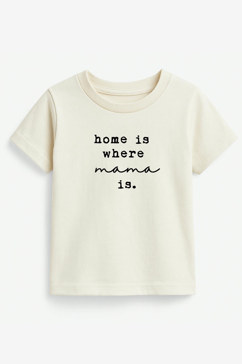 Home is Where Mama Is Organic Kids T-shirt