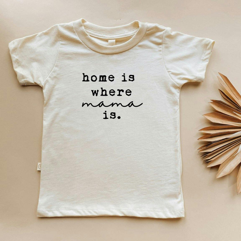 Home is Where Mama Is Organic Kids T-shirt
